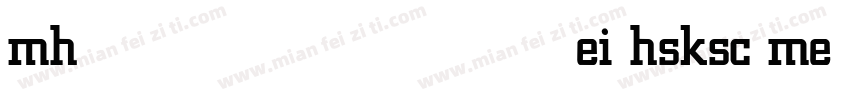 mhei hsksc medium字体转换